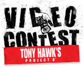  Tony Hawk Project 8 Video Contest